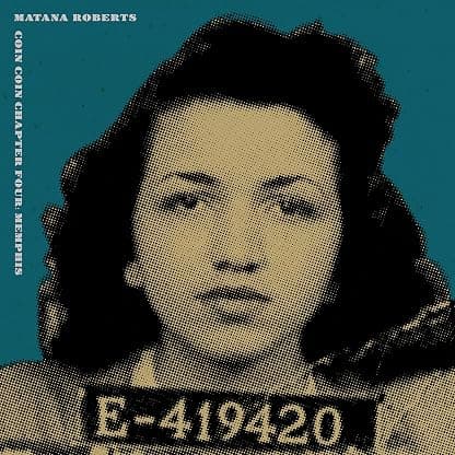 Coin Coin Chapter Four: Memphis [Disco de Vinil] por Matana Roberts — capa do álbum