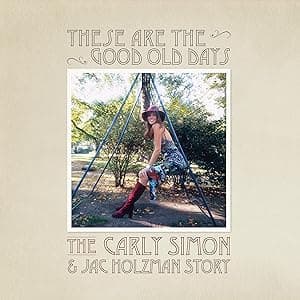 These Are The Good Old Days: The Carly Simon & Jac Holzman Story por Artista não identificado — capa do álbum