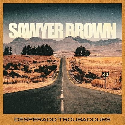 Desperado Troubadours por Sawyer Brown — capa do álbum