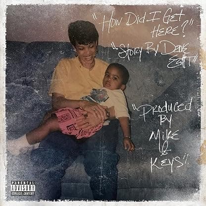 How Did I Get Here por Dave / X Mike & Keys East — capa do álbum