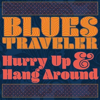 Blues Traveler - Hurry Up And Hang Around [Disco de Vinil] por Blues Traveler — capa do álbum