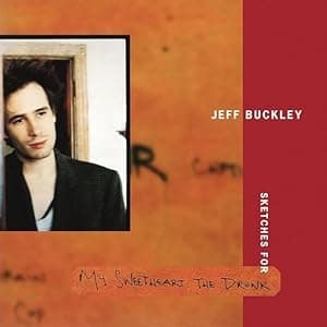 Jeff Buckley - Sketched For My Sweetheart The Drunk por Jeff Buckley — capa do álbum