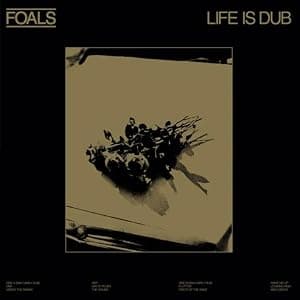 LP VINIL Foals - Life Is Dub por Foals — capa do álbum