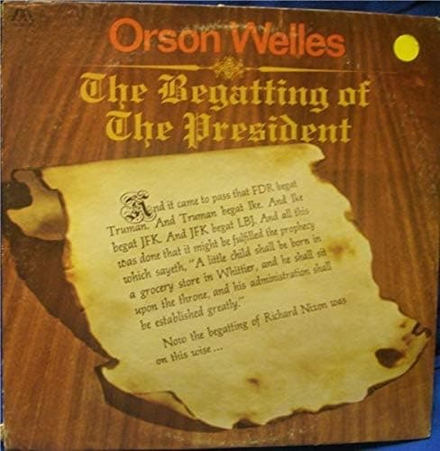 The Begatting Of The President por Orson Wells — capa do álbum