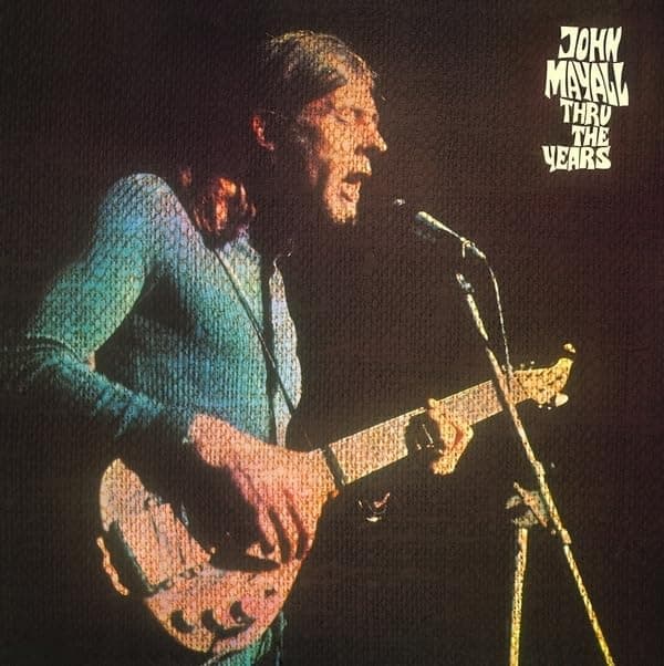 Thru The Years por John Mayall — capa do álbum