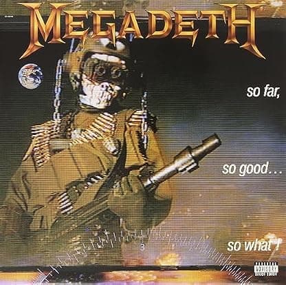 Megadeth - So Far, So Good, So What por Megadeth — capa do álbum