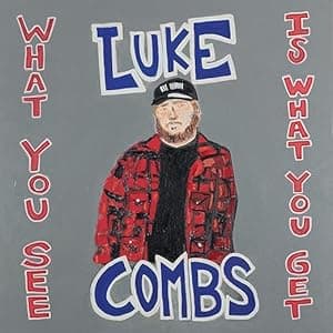 Luke Combs - What You See Is What You Get por Músicas MP3 — capa do álbum