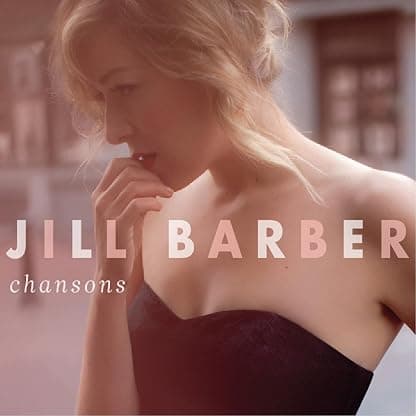 Chansons (Limited Edition, Sticker, Clear Vinyl, Pink, Anniversary Edition) por Jill Barber — capa do álbum