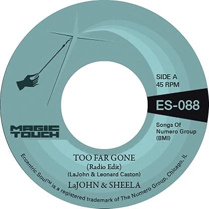 TOO FAR GONE B/W EVERYBODY'S PROBLEM por Lajohn & Sheela & Magic Touch — capa do álbum