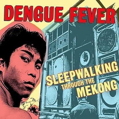 SLEEPWALKING THROUGH THE MEKONG (2LP) por Dengue Fever — capa do álbum