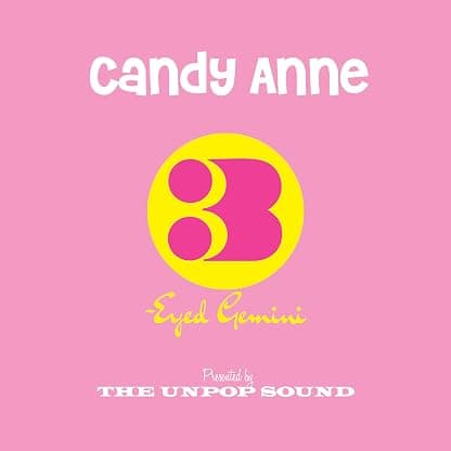 Candy Anne/Three-eyed Gemini por The Unpop Sound — capa do álbum