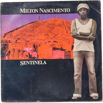Milton Nascimento - Sentinela,LP Vinil, 1980 | Selo Ariola | Com Encarte por Milton Nascimento — capa do álbum