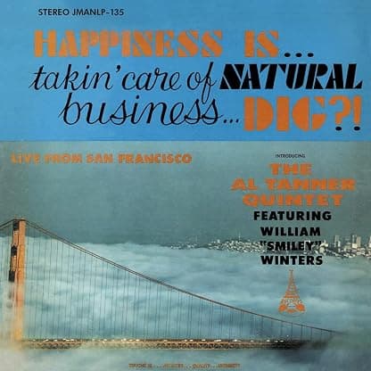 Happiness Is Takin' Care Of Natural Business Dig? por Al Tanner Quintet — capa do álbum