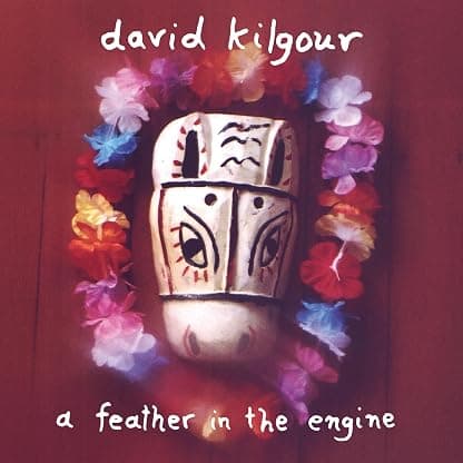 A Feather in the Engine por David Kilgour — capa do álbum