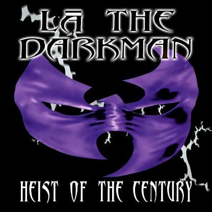 Heist Of The Century por LA the Darkman — capa do álbum