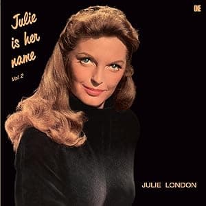 Julie Is Her Name Vol. 2 - Limited 180-Gram Vinyl with Bonus Tracks por Julie London — capa do álbum
