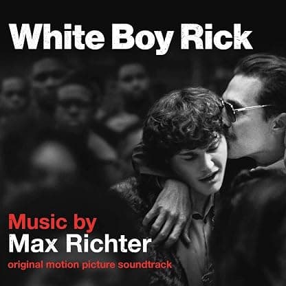 White Boy Rick (Original Motion Picture Soundtrack) por Max Richter — capa do álbum