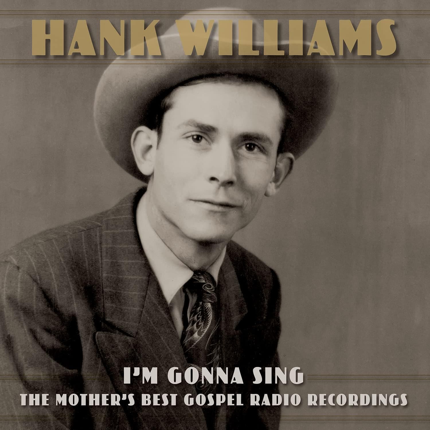 I'm Gonna Sing: The Mother's Best Gospel Radio Recordings por Hank Williams — capa do álbum