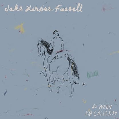 When I'm Called por Jake Xerxes Fussell — capa do álbum