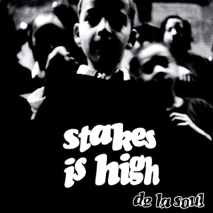 Stakes Is High por La Soul — capa do álbum