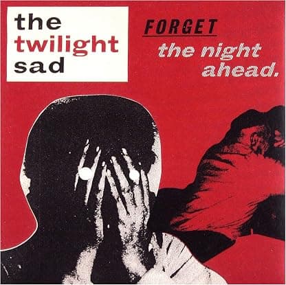 Forget the Night Ahead por The Twilight Sad — capa do álbum