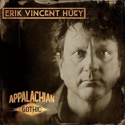 APPALACHIAN GOTHIC por Erik Vincent Huey — capa do álbum