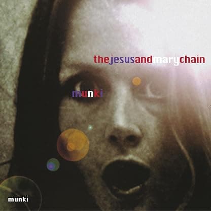 Munki (140 Gram Vinyl) por The Jesus and Mary Chain — capa do álbum