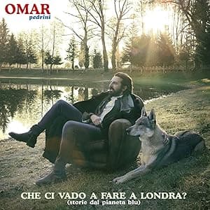 Che Ci Vado A Fare A Londra por Omar Pedrini — capa do álbum