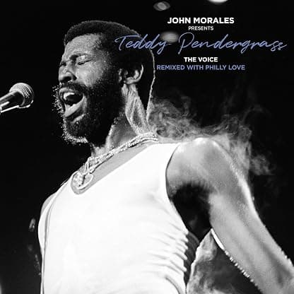 John Morales Presents: Teddy Pendergrass: The Voice - Remixed With Philly Love por Teddy Pendergrass — capa do álbum