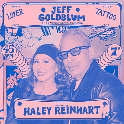 Jeff Goldblum & The Mildred Snitzer Orchestra Lover / Tattoo feat. Haley Reinhart Single 7 Polegadas Disco de Vinil Importado Decca por Jeff Goldblum & The Mildred Snitzer Orchestra/Haley Reinhart — capa do álbum