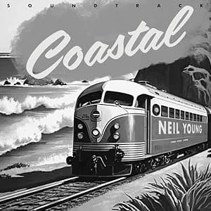 Coastal Sountrack por Neil Young — capa do álbum