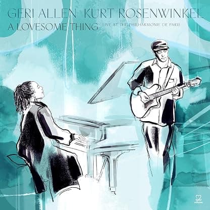 A Lovesome Thing por Kurt Rosenwinkel Geri Allen — capa do álbum