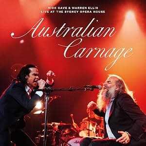 Australian Carnage - Live At The Sydney Opera House por Nick Cave & Warren Ellis — capa do álbum
