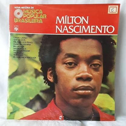 LP Milton Nascimento 1976) Coleção Nova História da Música Popular Brasileira por Milton Nascimento — capa do álbum