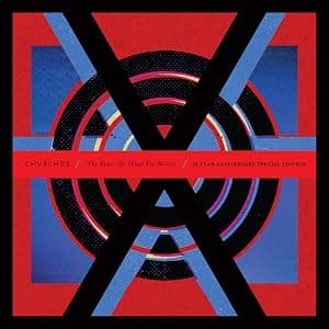 The Bones Of What You Believe (10th Anniversary Edition) por Chvrches — capa do álbum