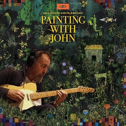 Painting With John (Music From The Original TV Series) por John Lurie — capa do álbum
