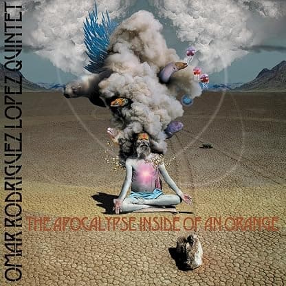 APOCALYPSE INSIDE OF AN ORANGE por Omar Rodríguez-López Quintet — capa do álbum
