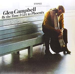 By The Time I Get To Phoenix por Glen Campbell — capa do álbum