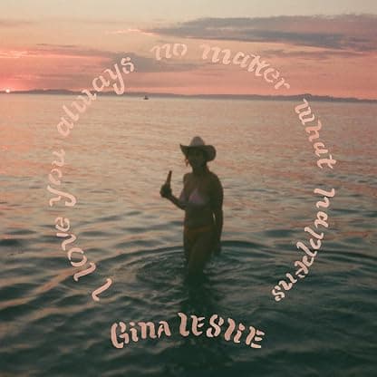 I Love You Always No Matter What Happens por Gina Leslie — capa do álbum