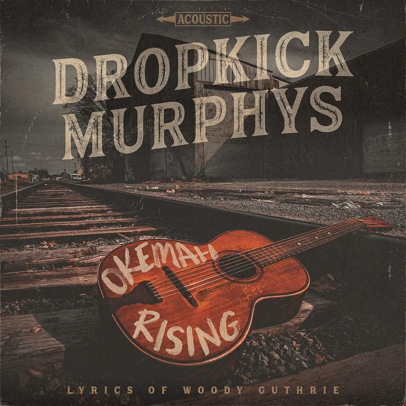 Okemah Rising por Dropkick Murphys — capa do álbum