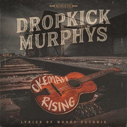 Okemah Rising por Dropkick Murphys — capa do álbum