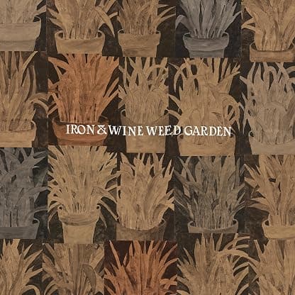 Weed Garden por Iron & Wine — capa do álbum